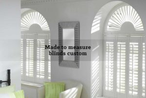 Made to measure blinds